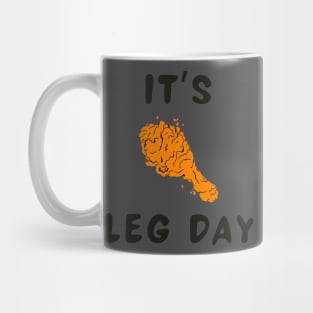 It's leg day Mug